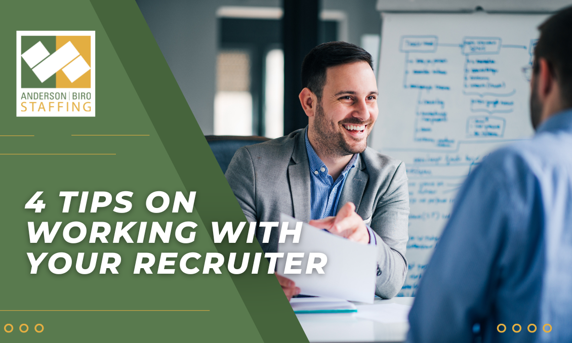 4 Essential Tips on Working with Your Recruiter | Anderson Biro Staffing